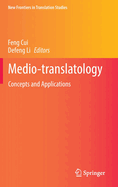 Medio-translatology: Concepts and Applications