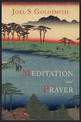 Meditation and Prayer - Goldsmith, Joel S
