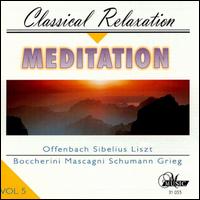 Meditation: Classical Relaxation, Vol. 5 - Budapest Strings; Burkhard Glaetzner (oboe); Donatella Failoni (piano); Istvan Szekely (piano);...