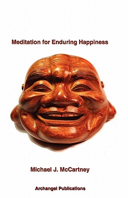 Meditation for Enduring Happiness - McCartney, Michael J