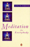 Meditation for Everybody - Proto, Louis