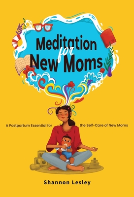 Meditation for New Moms - Lesley, Shannon