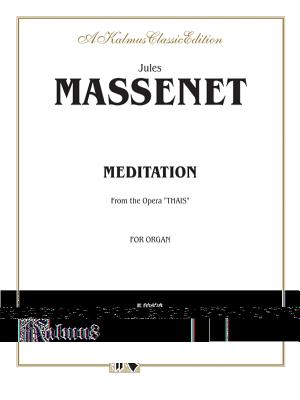 Meditation from the Opera Thas: Sheet - Massenet, Jules (Composer)