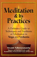 Meditation & its Practices: A Definitive Guide to Techniques and Traditions of Meditation in Yoga and Vedanta