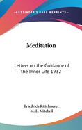 Meditation: Letters on the Guidance of the Inner Life 1932