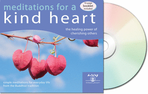 Meditations for a Kind Heart: The Healing Power of Cherishing Others