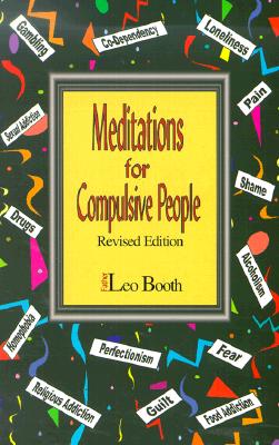 Meditations for Compulsive People - Booth, Leo, Father