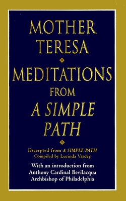 Meditations from a Simple Path - Mother Teresa