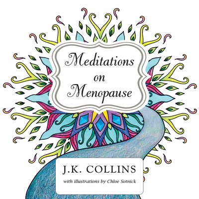 Meditations on Menopause - Collins, J