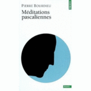 Meditations Pascaliennes - Bourdieu, Pierre