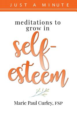 Meditations to Grow in Self-Esteem - Curley, Marie