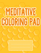 Meditative Coloring Pad: Beautiful 70 Geometric Coloring Book for Meditation and Relaxing - Glossy paperback, size 8.5 x 11 inch