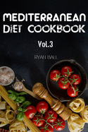Mediterranean Diet Cookbook: 40 Delicious & Healthy Recipes for Mediterranean Diet to Loss Weight: Step-By-Step Guide for Beginners, Quick & Easy