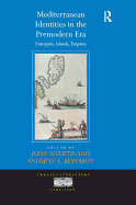 Mediterranean Identities in the Premodern Era: Entrepts, Islands, Empires