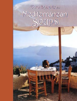 Mediterranean Soups - Robertson, Carol