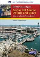 Mediterranean Spain - Costas Del Azahar Dorada and Brava: Cabo De La Nao to the French Border
