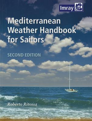 Mediterranean Weather Handbook for Sailors - Ritossa, Roberto