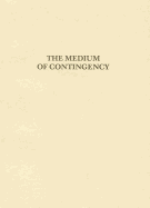 Medium of Contingency
