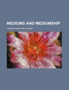 Mediums and Mediumship