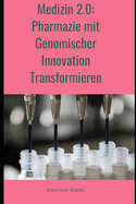 Medizin 2.0: Pharmazie mit Genomischer Innovation Transformieren
