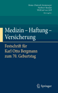 Medizin - Haftung - Versicherung: Festschrift Fur Karl Otto Bergmann Zum 70. Geburtstag