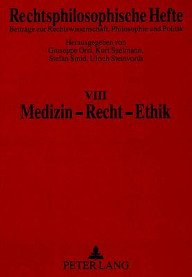 Medizin - Recht - Ethik - Orsi, Giuseppe (Editor), and Seelmann, Kurt, Pro (Editor), and Smid, Stefan (Editor)
