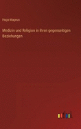 Medizin und Religion in ihren gegenseitigen Beziehungen