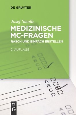 Medizinische MC-Fragen: Ein Praxisleitfaden Fur Lehrende - Smolle, Josef