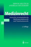 Medizinrecht: Arztrecht, Arzneimittelrecht, Medizinprodukterecht Und Transfusionsrecht