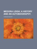 Medora Leigh: A History and an Autobiography