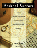 Medsurf!: A Guide to the Best Healthcare Resources on the Internet - Sullivan-Fowler, Micaela, MS, Ma (Editor), and Rowe, Nigel (Editor), and Gibbs, Scott R, Ma, MD (Editor)