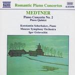 Medtner: Piano Concerto No. 2; Piano Quintet