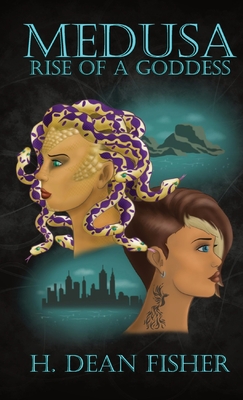 Medusa: Rise of a Goddess - Fisher, H Dean