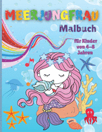 Meerjungfrau-Malbuch f?r Kinder von 4-8 Jahren: Erstaunliche F?rbung & Aktivit?t Buch f?r Kinder mit niedlichen Meerjungfrauen - Einfache F?rbung Seiten f?r M?dchen & Jungen