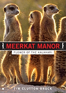 Meerkat Manor: Flower of the Kalahari