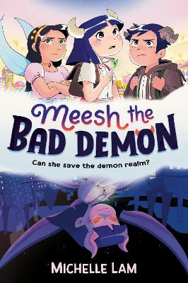 Meesh the Bad Demon - Lam, Michelle