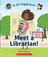 Meet a Librarian! (in Our Neighborhood) (Library Edition)