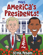 Meet America's Presidents!: 2-Minute Visits