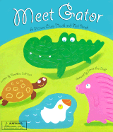 Meet Gator: A Picture Clue Touch and Feel Book