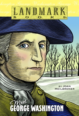 Meet George Washington - Heilbroner, Joan