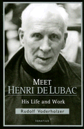 Meet Henri de Lubac: His Life and Work