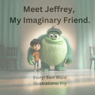 Meet Jeffrey, My imaginary Friend