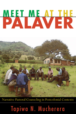 Meet Me at the Palaver - Mucherera, Tapiwa N