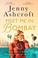 Meet Me in Bombay: All he needs is to find her. First, he must remember who she is.