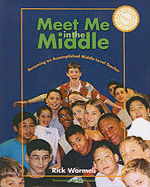 Meet Me in the Middle: Becoming an Accomplished Middle-Level Teacher - Wormeli, Rick, and Brazee, Ed (Foreword by)