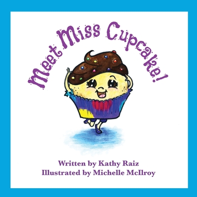 Meet Miss Cupcake - Raiz, Kathy