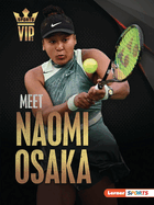 Meet Naomi Osaka: Tennis Superstar