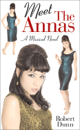 Meet the Annas: A Musical Novel