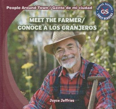 Meet the Farmer/Conoce a Los Granjeros - Jeffries, Joyce