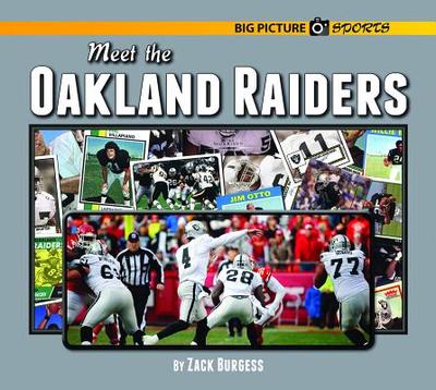 Meet the Oakland Raiders - Burgess, Zack